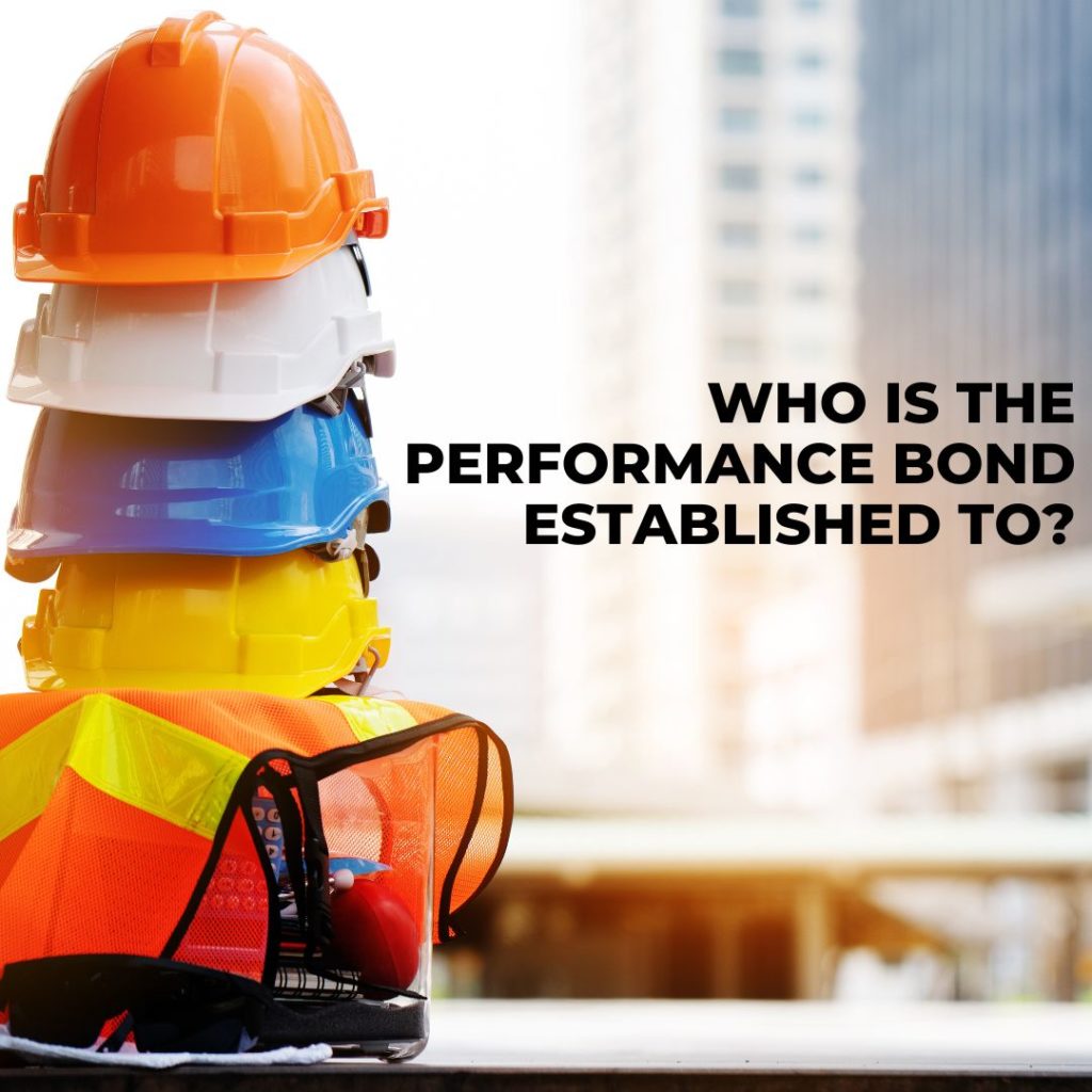 Who is the Performance Bond established to? A concept of different contractors for performance bond.
